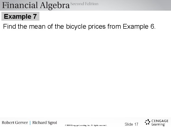 Example 7 Find the mean of the bicycle prices from Example 6. Slide 17
