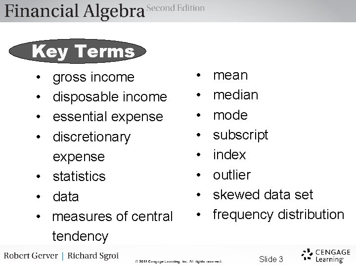 Key Terms • • gross income disposable income essential expense discretionary expense • statistics