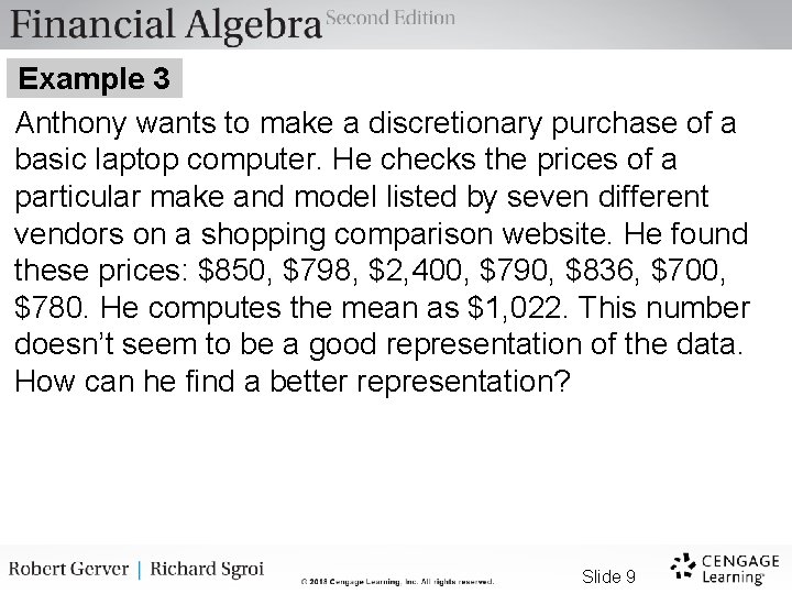 Example 3 Anthony wants to make a discretionary purchase of a basic laptop computer.