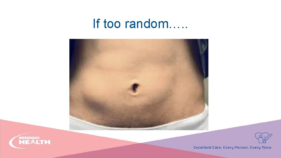 If too random…. . 