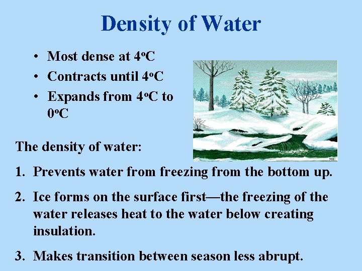 Density of Water • Most dense at 4 o. C • Contracts until 4 Density of Water • Most dense at 4 o. C • Contracts until 4