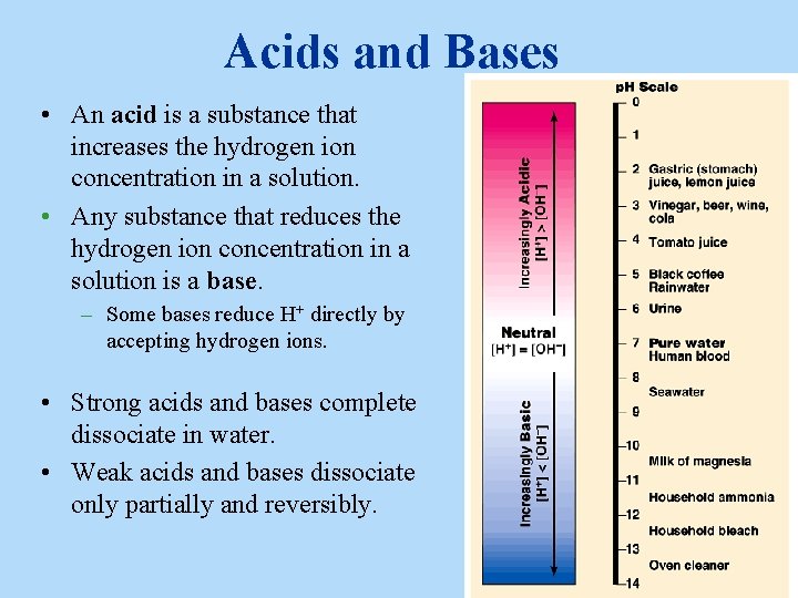 Acids and Bases • An acid is a substance that increases the hydrogen ion Acids and Bases • An acid is a substance that increases the hydrogen ion