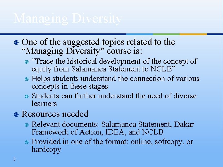 Managing Diversity ¥ One of the suggested topics related to the “Managing Diversity” course