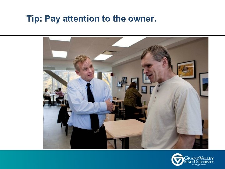 Tip: Pay attention to the owner. 