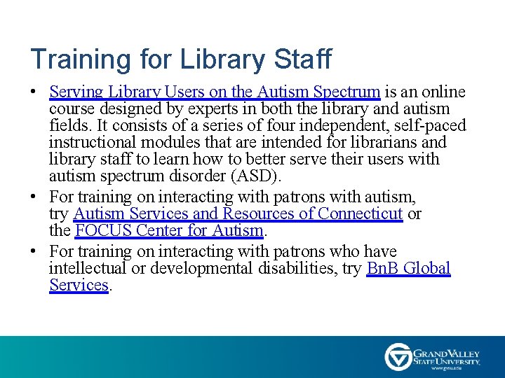 Training for Library Staff • Serving Library Users on the Autism Spectrum is an