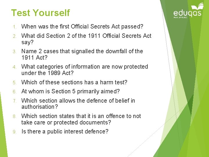 Test Yourself 1. When was the first Official Secrets Act passed? 2. What did