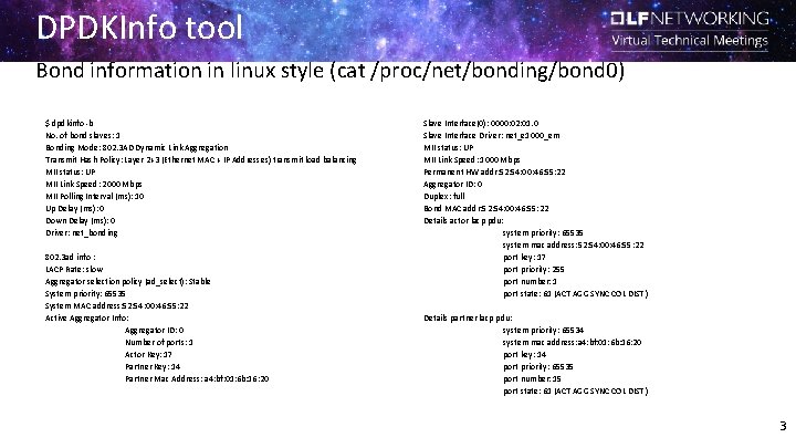 DPDKInfo tool Bond information in linux style (cat /proc/net/bonding/bond 0) $ dpdkinfo -b No.