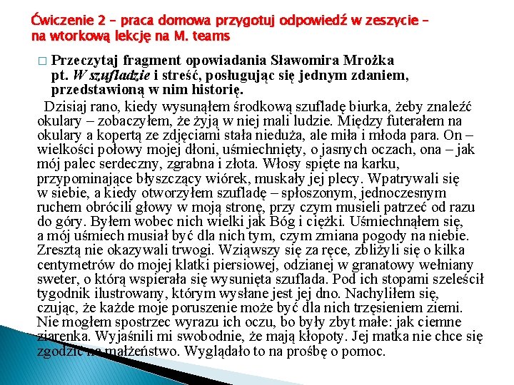 Ćwiczenie 2 – praca domowa przygotuj odpowiedź w zeszycie – na wtorkową lekcję na