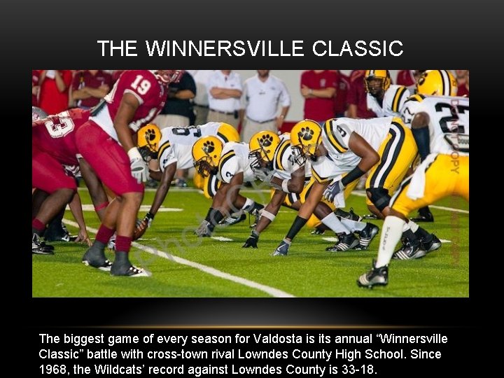 THE VALDOSTA WILDCATS By Darryl Baldwin CLEVELAND FIELD