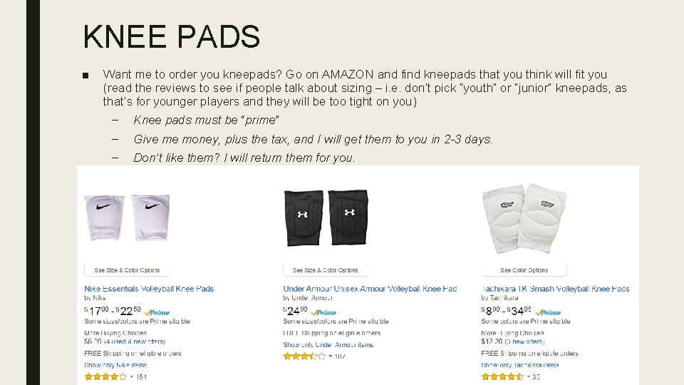 KNEE PADS ■ Want me to order you kneepads? Go on AMAZON and find