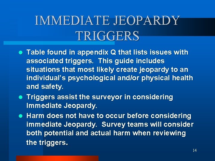 IMMEDIATE JEOPARDY TRIGGERS Table found in appendix Q that lists issues with associated triggers.