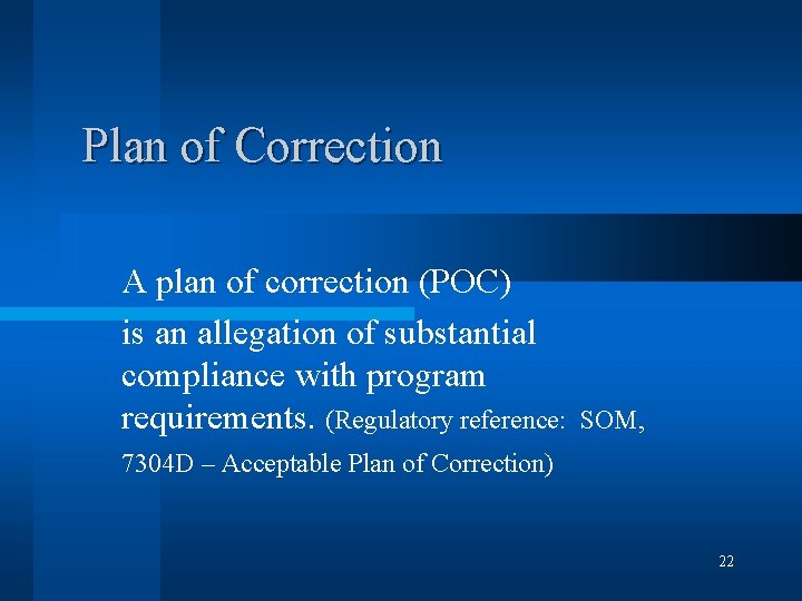 Plan of Correction A plan of correction (POC) is an allegation of substantial compliance