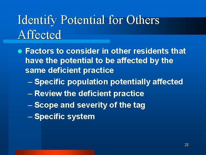 Identify Potential for Others Affected l Factors to consider in other residents that have