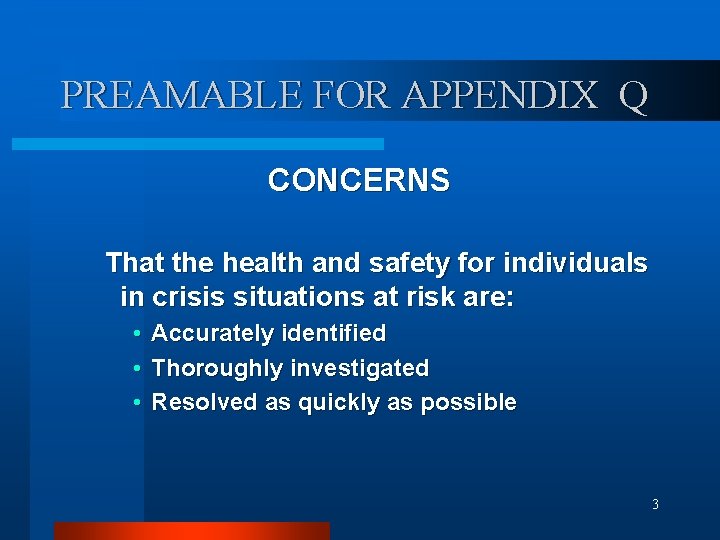 PREAMABLE FOR APPENDIX Q CONCERNS That the health and safety for individuals in crisis