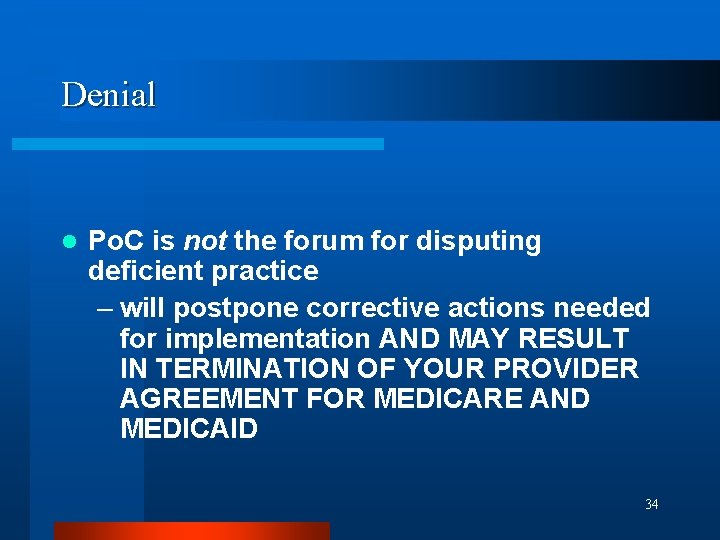 Denial l Po. C is not the forum for disputing deficient practice – will