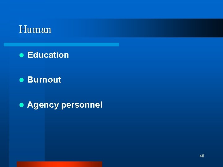 Human l Education l Burnout l Agency personnel 40 