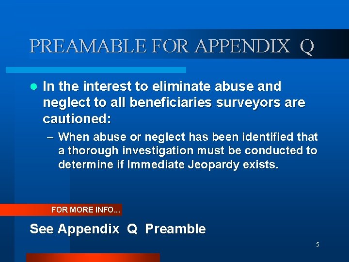 PREAMABLE FOR APPENDIX Q l In the interest to eliminate abuse and neglect to