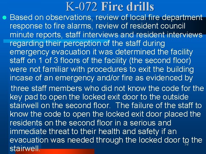 K-072 Fire drills l Based on observations, review of local fire department response to