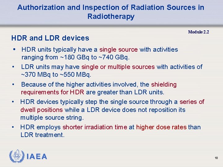 Authorization and Inspection of Radiation Sources in Radiotherapy HDR and LDR devices Module 2.