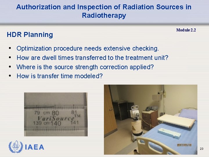 Authorization and Inspection of Radiation Sources in Radiotherapy HDR Planning • • Module 2.