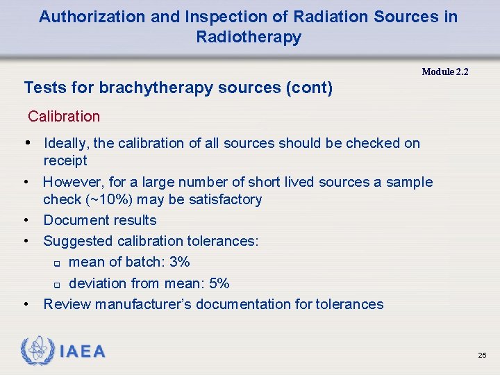 Authorization and Inspection of Radiation Sources in Radiotherapy Module 2. 2 Tests for brachytherapy