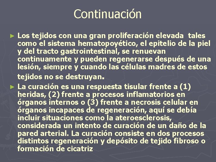 Continuación Los tejidos con una gran proliferación elevada tales como el sistema hematopoyético, el