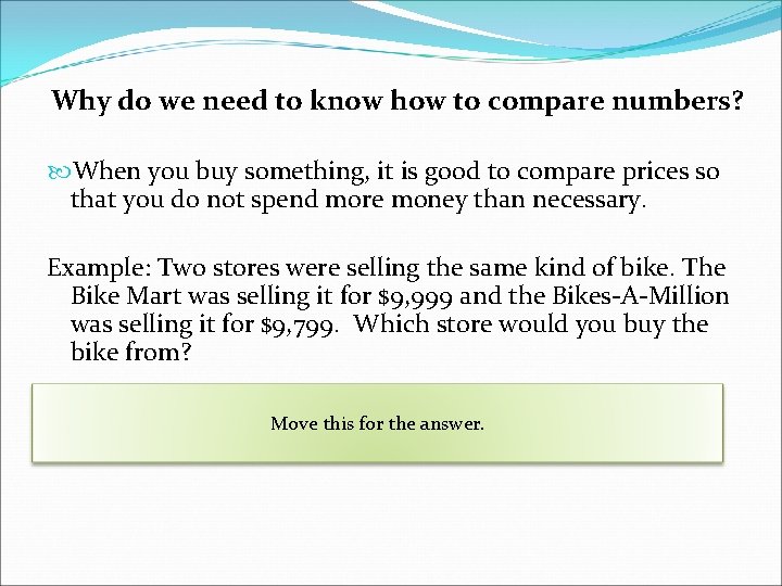 Why do we need to know how to compare numbers? When you buy something,