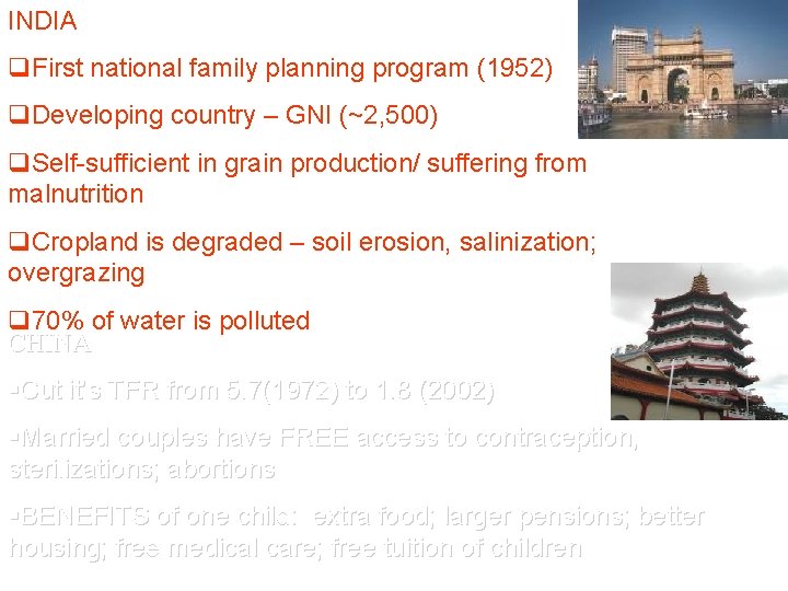 INDIA q. First national family planning program (1952) q. Developing country – GNI (~2,