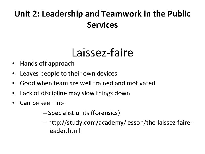 Unit 2: Leadership and Teamwork in the Public Services • • • Laissez-faire Hands