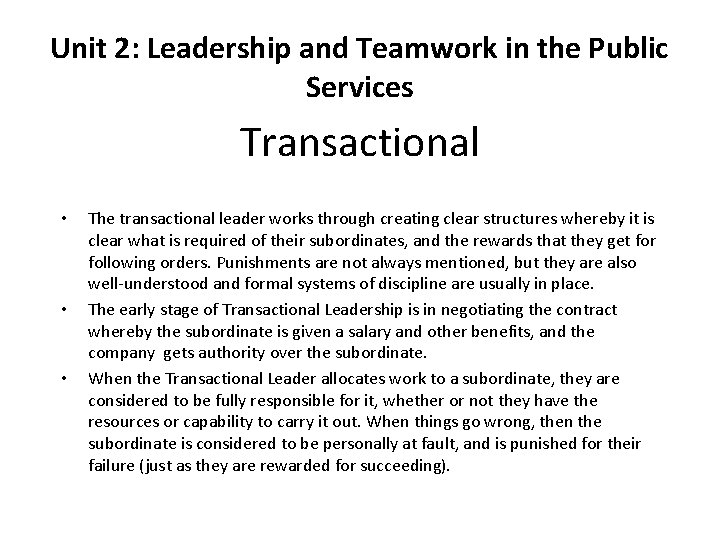 Unit 2: Leadership and Teamwork in the Public Services Transactional • • • The
