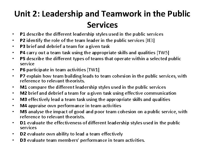 Unit 2: Leadership and Teamwork in the Public Services • • • • P