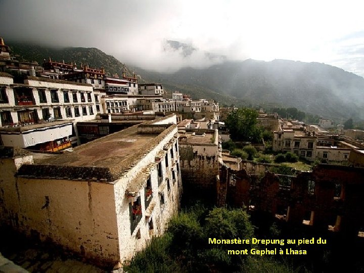 Monastère Drepung au pied du mont Gephel à Lhasa 