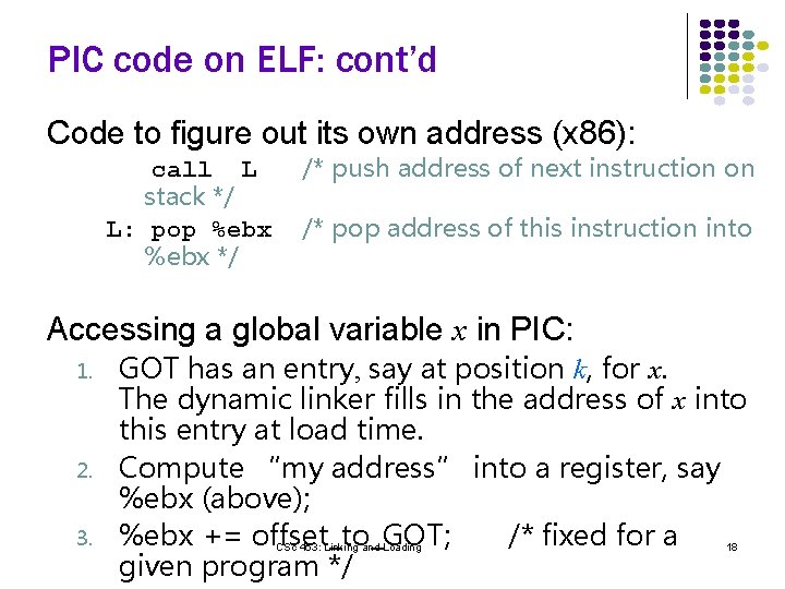 PIC code on ELF: cont’d Code to figure out its own address (x 86):