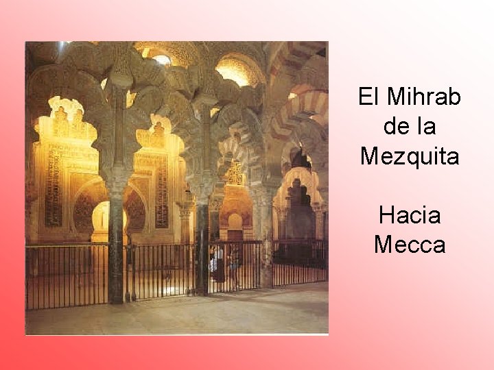 El Mihrab de la Mezquita Hacia Mecca 