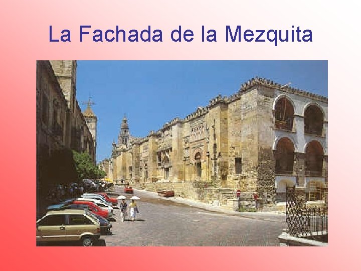 La Fachada de la Mezquita 