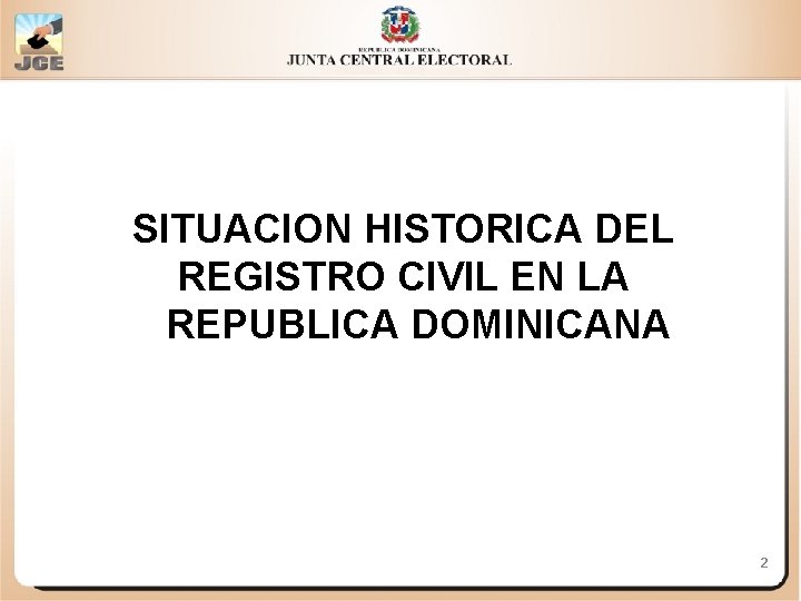 SITUACION HISTORICA DEL REGISTRO CIVIL EN LA REPUBLICA DOMINICANA 2 