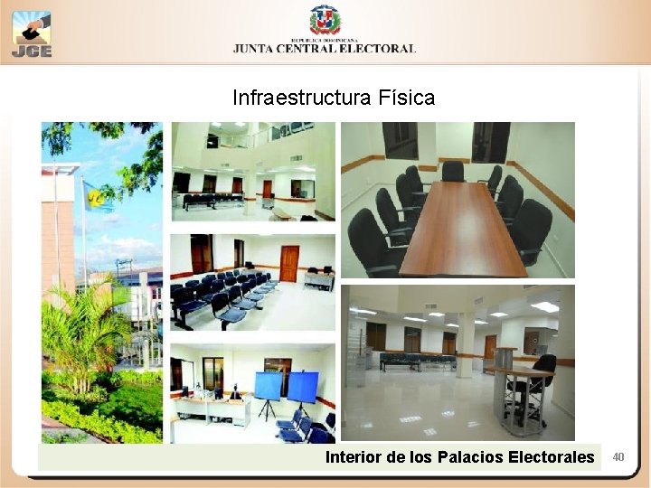 Infraestructura Física Interior de los Palacios Electorales 40 