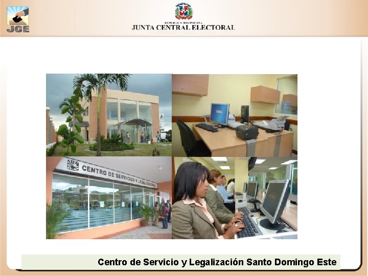 Centro de Servicio y Legalización Santo Domingo Este 