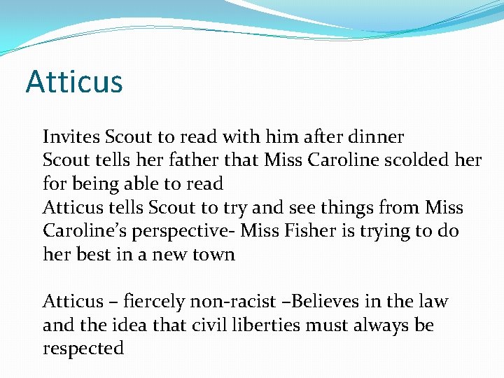 Atticus Invites Scout to read with him after dinner Scout tells her father that
