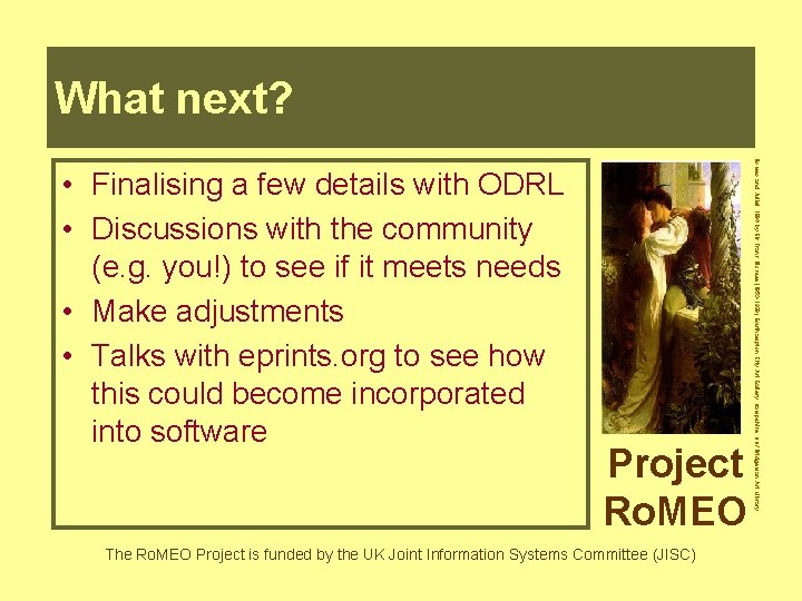 What next? Project Ro. MEO The Ro. MEO Project is funded by the UK