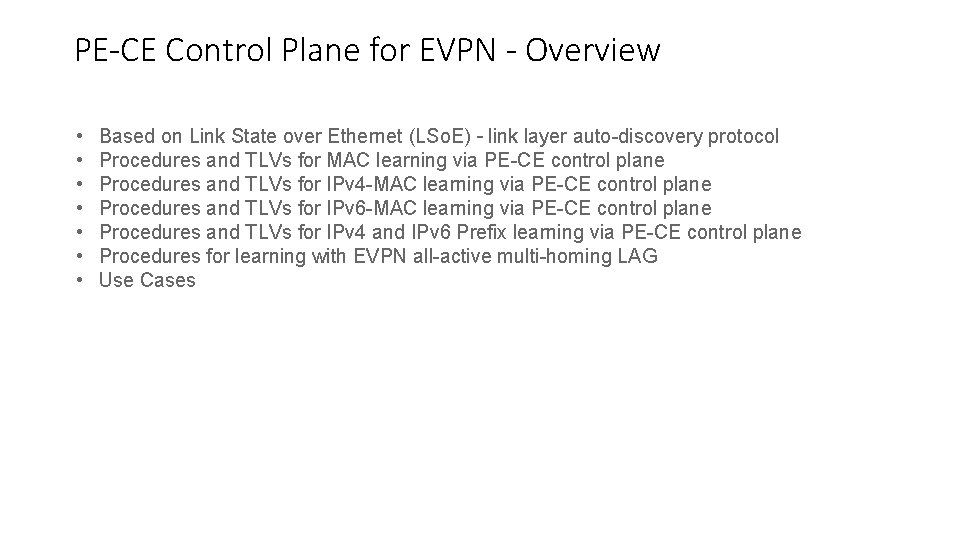 PE-CE Control Plane for EVPN - Overview • • Based on Link State over PE-CE Control Plane for EVPN - Overview • • Based on Link State over