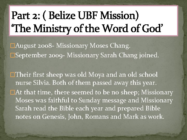 Part 2: ( Belize UBF Mission) ‘The Ministry of the Word of God’ �August