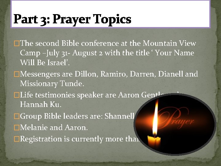 Part 3: Prayer Topics �The second Bible conference at the Mountain View Camp –July