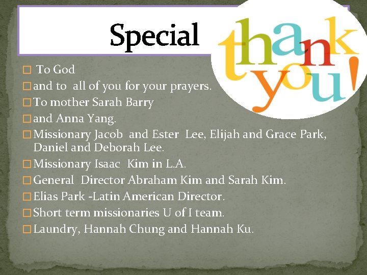 Special � To God � and to all of you for your prayers. �