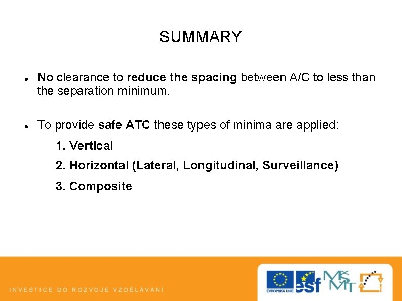 SUMMARY No clearance to reduce the spacing between A/C to less than the separation
