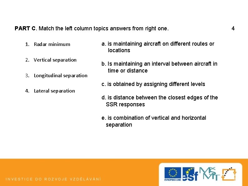 PART C. Match the left column topics answers from right one. 1. Radar minimum