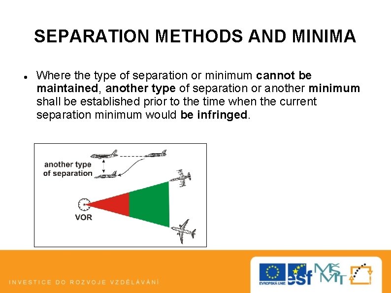 SEPARATION METHODS AND MINIMA Where the type of separation or minimum cannot be maintained,