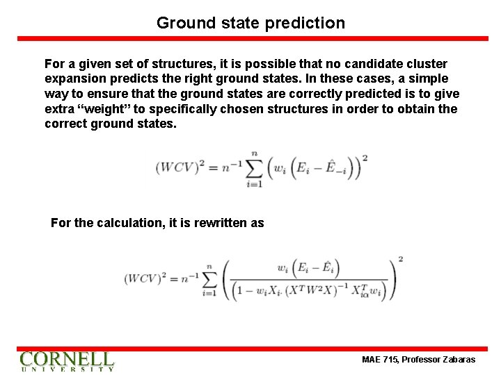 Ground state prediction For a given set of structures, it is possible that no