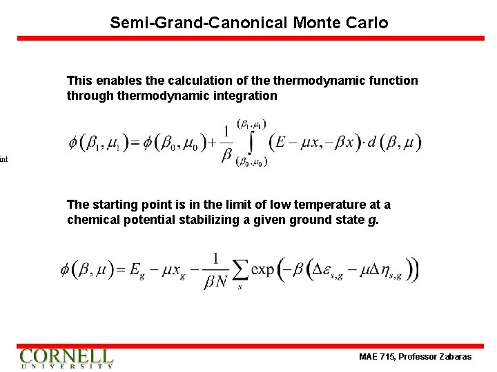 Semi-Grand-Canonical Monte Carlo This enables the calculation of thermodynamic function through thermodynamic integration int