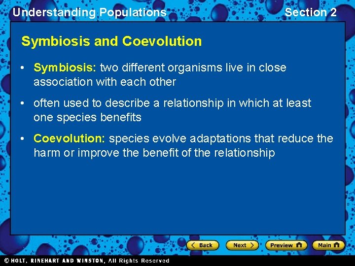 Understanding Populations Section 2 Symbiosis and Coevolution • Symbiosis: two different organisms live in